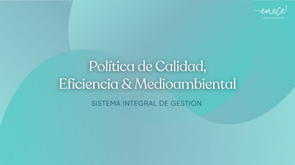 Política de calidad, eficiencia y medioambiental